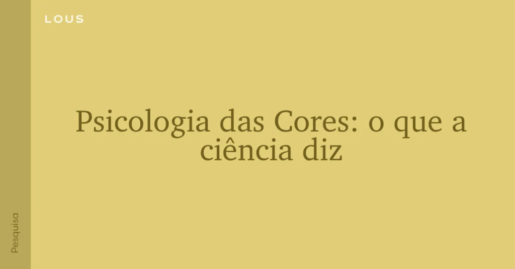 psicologia das cores no branding estratégico — Lous Branding